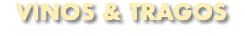 VINOS & TRAGOS